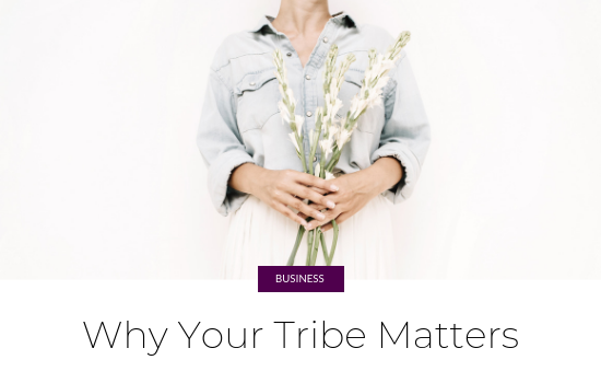 Why Your Tribe Matters